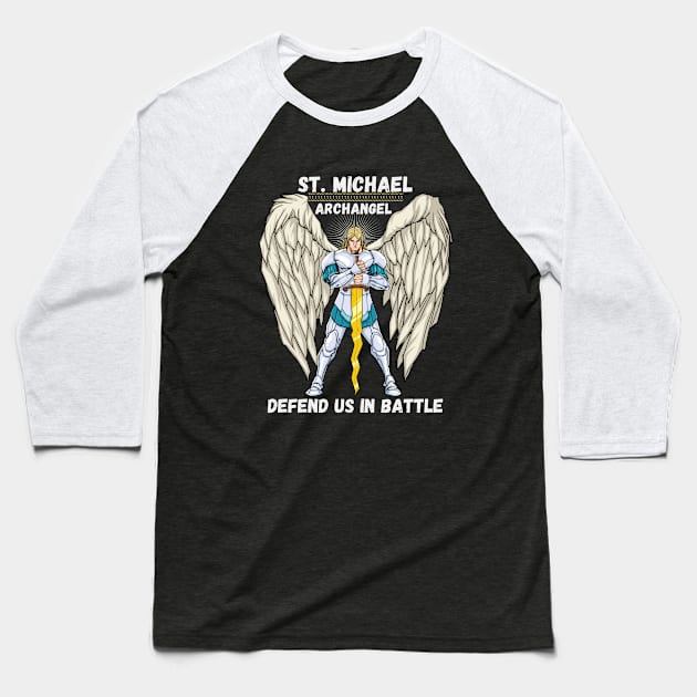 St. Michael - Defend Us In Battle 2 Baseball T-Shirt by stadia-60-west